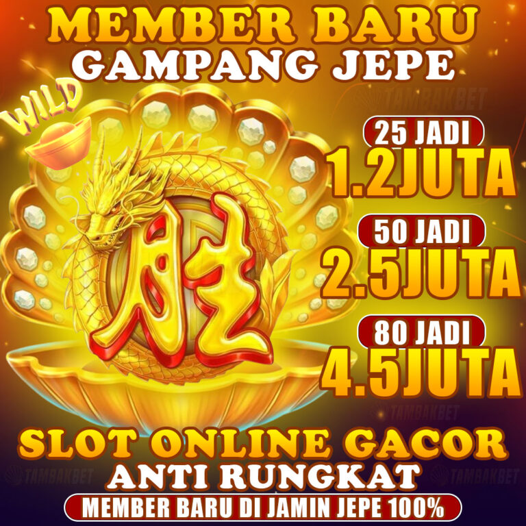 member baru gampang JEPE TambakBet
