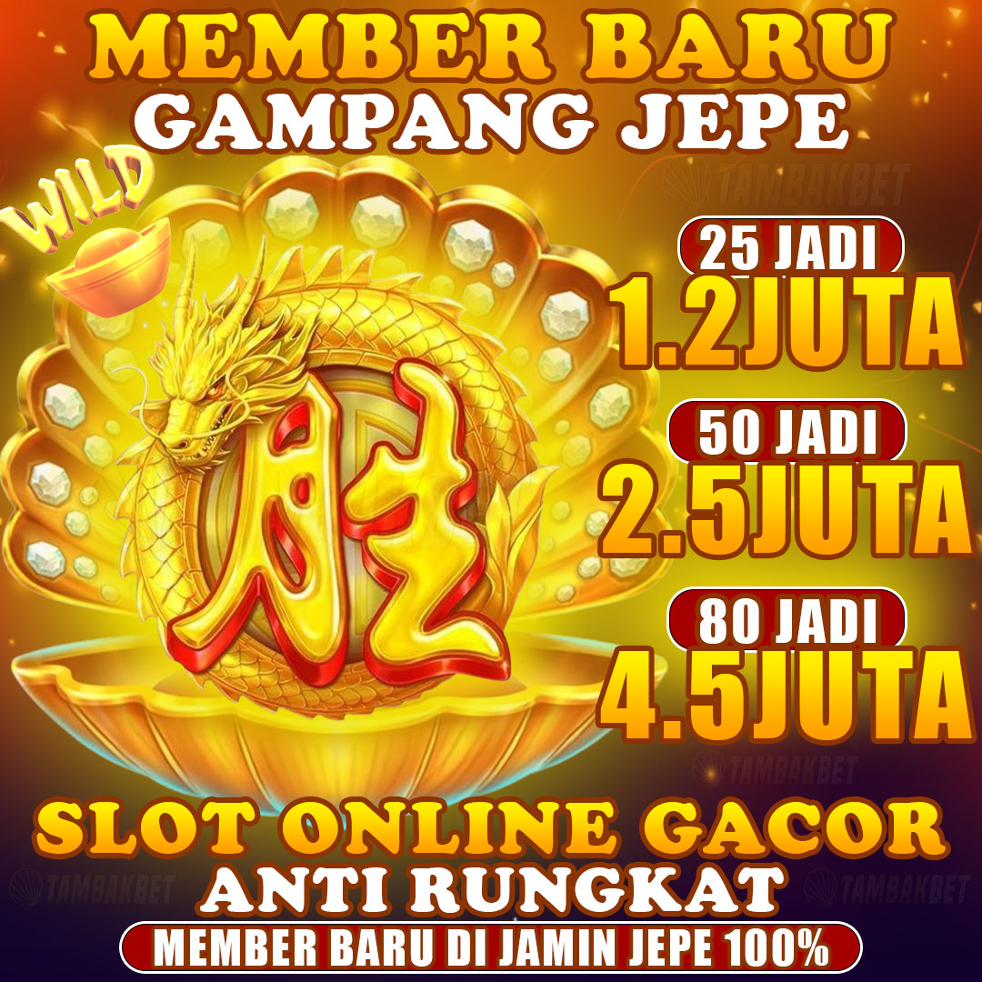 member baru gampang JEPE TambakBet