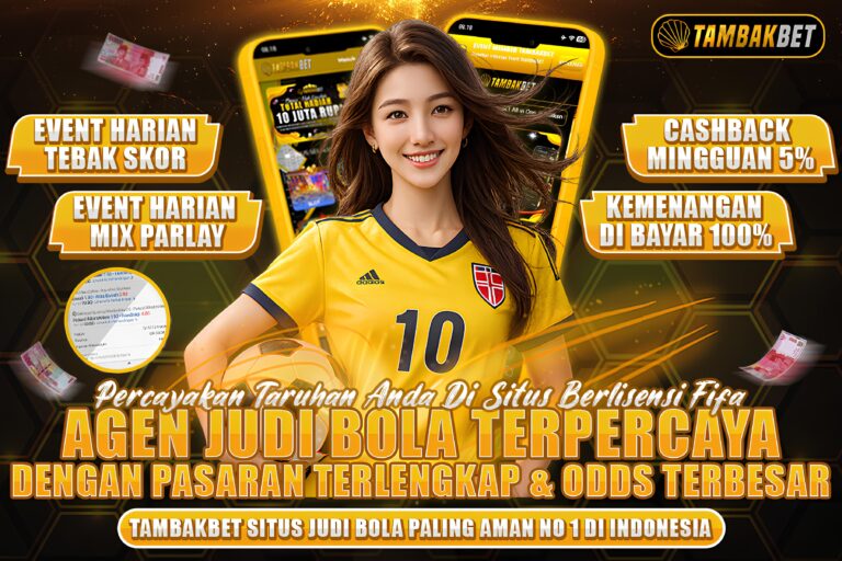 TAMBAKBET Percayakan Bettingan Bola di Situs Aman dan Terpercaya