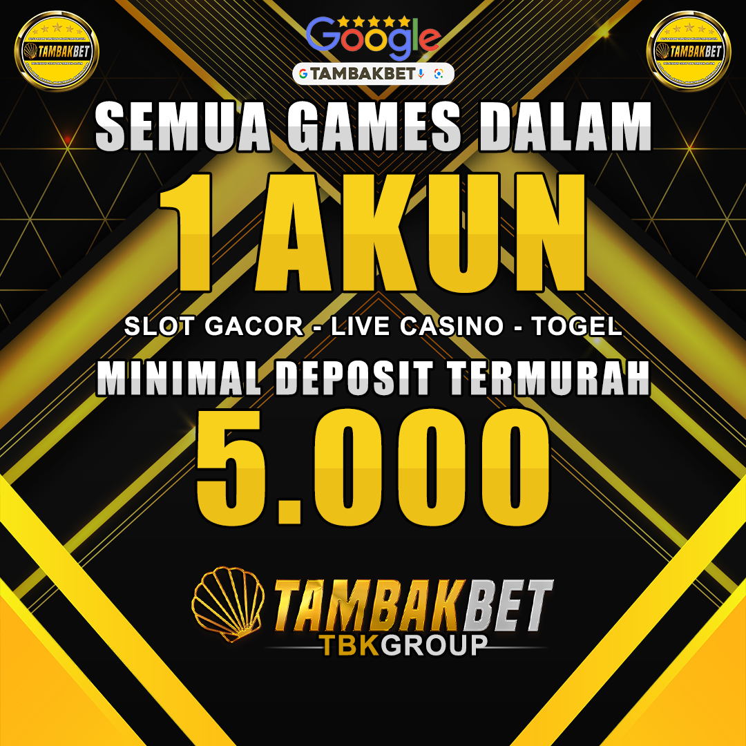 TAMBAKBET – Semua Game Bisa Kamu Mainkan dengan Satu Akun & Minimal Deposit Termurah