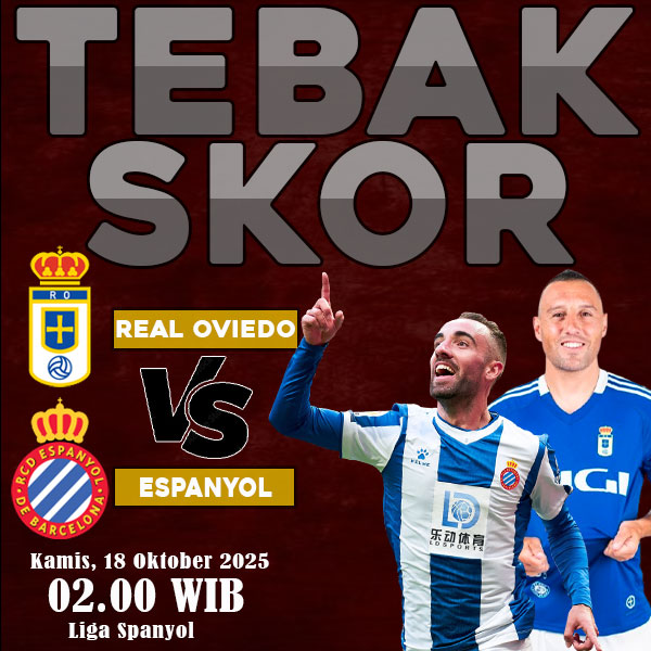 🎯 Tebak Skor Real Oviedo vs Espanyol – Prediksi Pertandingan Kamis, 18 Oktober 2025