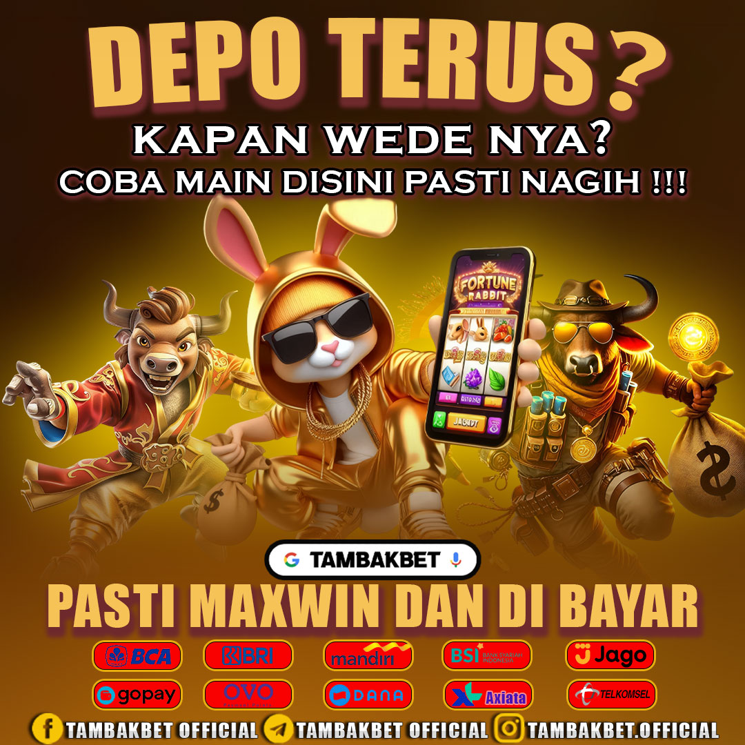 Depo Terus? Saatnya Wede di TambakBet, Jangan Sampai Ketinggalan!
