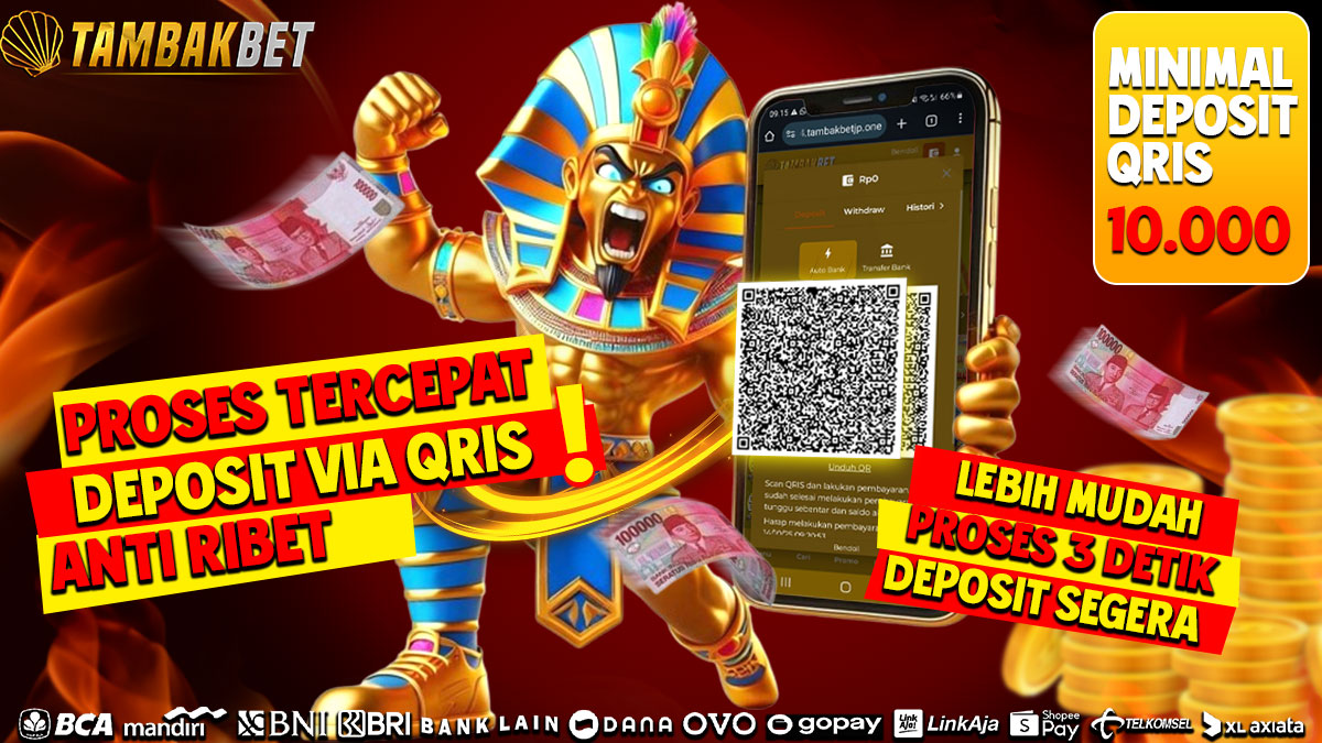 Proses Tercepat Deposit via QRIS TAMBAKBET