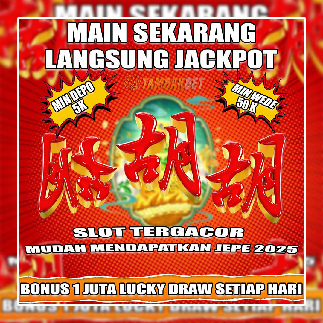 slot-tergacor-tambakbet-modal-5k-wede-50k